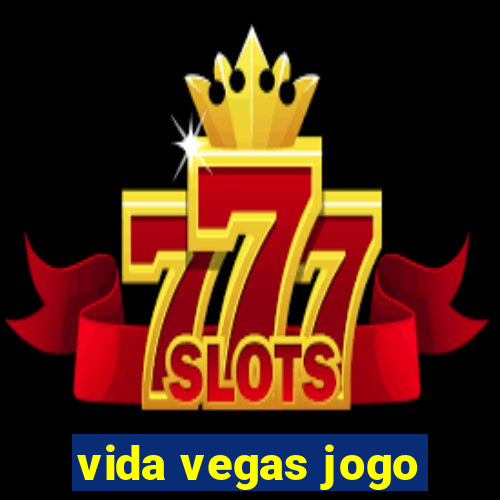 vida vegas jogo